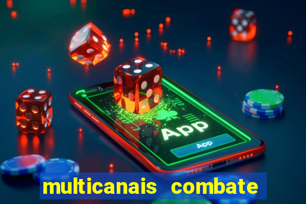 multicanais combate ao vivo